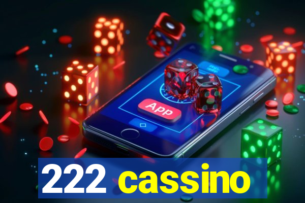 222 cassino